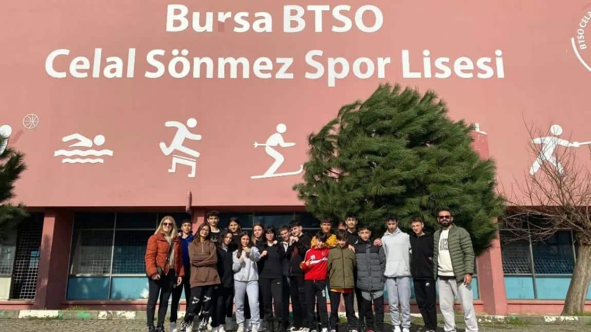 Bursa BTSO Celal Sönemz Spor Lisesi Tanıtım Gezisi